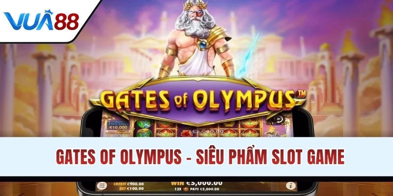 Gates of Olympus - Siêu phẩm slot game