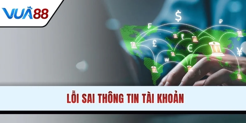 Lỗi sai thông tin tài khoản