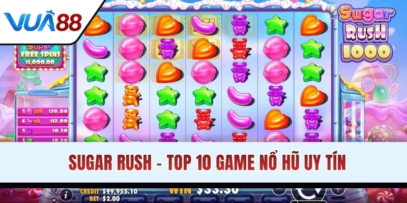Sugar Rush - Top 10 game nổ hũ uy tín